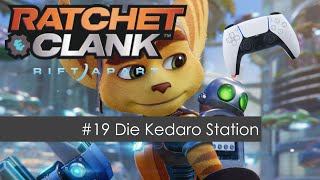 Ratchet amp Clank Rift Apart  Folge 19 Die Kedaro Station [upl. by Alviani]