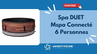 Spa DUET Mspa Connecté 6 Personnes [upl. by Sudhir]