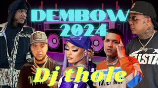 DEMBOW 2024 MIX LOS MAS PEGADO AL ESTILO DJ THOLE [upl. by Lenzi]