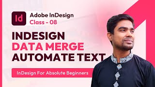 InDesign for Graphic Design Easily Automate Text with Data Merge  Class 8 Bangla [upl. by Wendi]