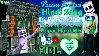 Param Sundari Dj Remix Songs 2021 Param Sundari Hindi New Song Supar Hard Bass Mix Dj RahulBardhaman [upl. by Hazeghi163]