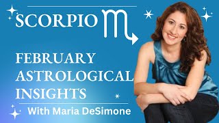 SCORPIO  February Astrological Insights [upl. by Atnas]