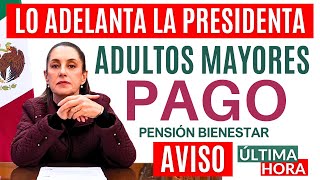 AVISO JUEVES 19🔔LA PRESIDENTA LO ADELANTA PAGO PENSIÓN BIENESTAR 2025🔔 [upl. by Grew863]