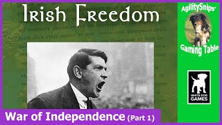 Irish Freedom  War of Independence  White Dog Games Part 1 [upl. by Richela]