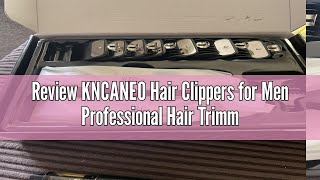 Review KNCANEO Hair Clippers for Men Professional Hair Trimmer Cordless Barber Clippers for Men Hai [upl. by Eulalia]