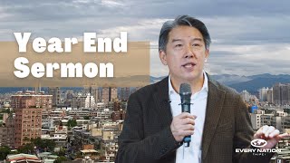 Year End Sermon  December 26  Every Nation Taipei [upl. by Wynny]