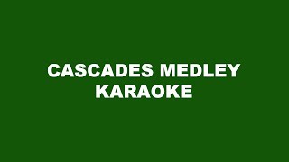 Cascades Medley Karaoke [upl. by Adabel324]