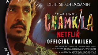 CHAMKILA MOVIE TRAILER  Chamkila Trailer Netflix  Chamkila Trailer Diljit dosanjh Netflix Orignal [upl. by Hirsh]