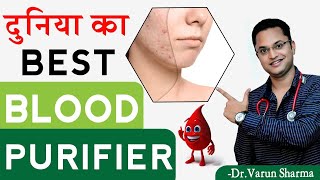 World Best Blood Purifier  Purify Your Blood For Glowing And Ageless Skin  Dr Varun Sharma [upl. by Leis]