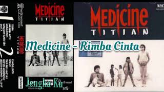 Medicine  Rimba Cinta [upl. by Ajuna]