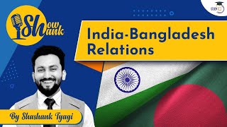 Bangladesh’s success story  India Bangladesh Relations  Debate simplified [upl. by Anirbed227]