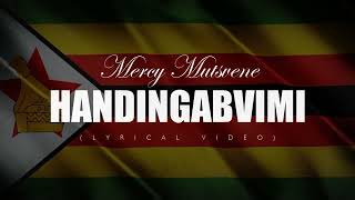 Mercy Mutsvene  Handingabvumi lyrical video [upl. by Pinto]