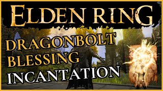 Elden Ring  How to get The Dragonbolt Blessing Incantation [upl. by Shipman]