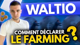 FISCALITÉ CRYPTO  LES SPÉCIFICITÉS DU FARMING ET DE LA DEFI   Avec WALTIO [upl. by Anyotal473]