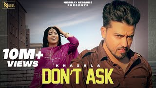 Dont Ask  Khazala Full Video  Gurlej Akhtar  Punjabi Song 2021  Punjabi Songs 2021 [upl. by Sena]