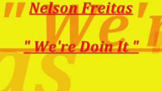 Nelson Freitas 2010  quot Were doin it quot [upl. by Alic]