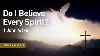 Do I Believe Every Spirit  1 John 416 – August 27th 2023 [upl. by Mace]