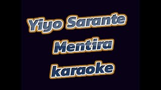 Yiyo Sarante Mentira karaoke [upl. by Arais470]