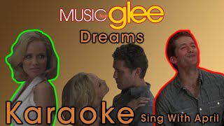 Dreams  Glee Karaoke Version Sing With April [upl. by Paapanen35]