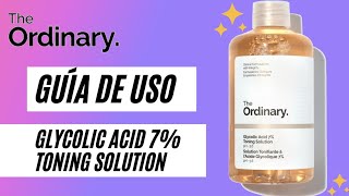 The Ordinary➡️Guía de uso definitiva del Tónico Ácido Glicólico 7Glycolic Acid 7Toning Solution [upl. by Joshuah]