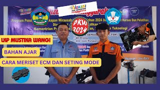 BAHAN AJARCARA MERISET ECM DAN SETTING MODE  LKP MUSTIKA WANGI [upl. by Tempa]