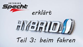 Hybrid erklärt  Teil 3 Hybrid in Fahrt [upl. by Ludwig]