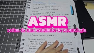 ASMR VLOG DE UMA ESTUDANTE DE ODONTOLOGIA VOZ SUAVE [upl. by Bred646]