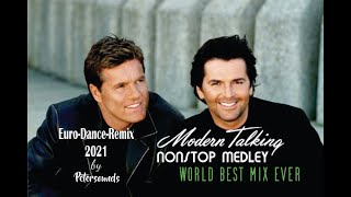 Modern Talking 2021 Nonstop Medley  World Best Mix Ever [upl. by Manly]