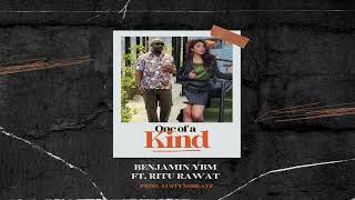 Benjamin ybm  One Of A Kind  Ft Ritu Rawat  Official Audio [upl. by Eversole]