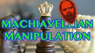 Machiavellian Manipulation 2018 [upl. by Aronoel]