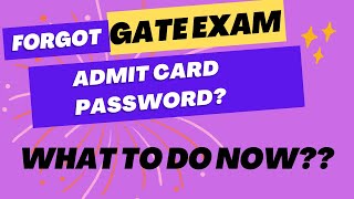 How to download the GATE admit card if you have forgotten Password [upl. by Aihpledalihp]