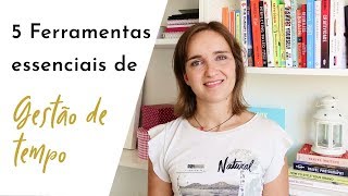 5 Ferramentas de Gestão de Tempo Essenciais [upl. by Cote]