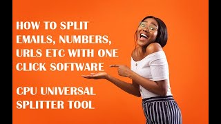 How to split emails phone numbers urls etc with CPU Universal Splitter Tool [upl. by Kolk]