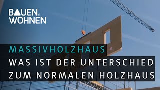 Massivholzhaus  ökologisch nachhaltig und gesund I BAUEN amp WOHNEN [upl. by Otrebron]