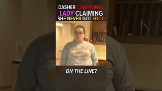 Dasher Confronts Customer For Lying [upl. by Enilra96]