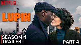 Lupin Season 4 FIRST LOOK Trailer 2024  Release Date Revealed  Everything We Know [upl. by Reynold723]