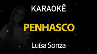 Penhasco  Luisa Sonza Karaokê Version [upl. by Irahk33]