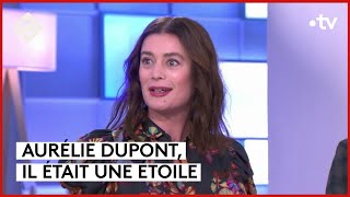 Aurélie Dupont Une vie de danse  C à Vous  04042024 [upl. by Ramunni]