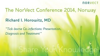 Richard Horowitz MD Tickborne Coinfections NorVect 2014 [upl. by Heigl]