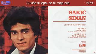 Sinan Sakic  Suvise si lepa da bi moja bila  Audio 1979 [upl. by Angle]