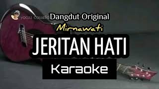 JERITAN HATI KARAOKE MIRNAWATI [upl. by Nogam589]