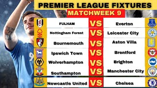 EPL FIXTURES TODAY  MATCHWEEK 9 PREMIER LEAGUE FIXTURES 202425  EPL FIXTURES 202425 [upl. by Alraep438]