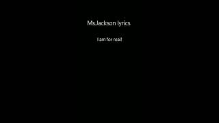 MsJackson lyrics [upl. by Eitsud193]