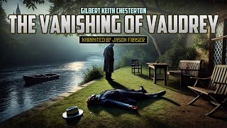 GILBERT KEITH CHESTERTON  THE VANISHING OF VAUDREY  Detective Tales [upl. by Loren]