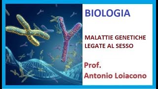 LEZIONE DI BIOLOGIA  MALATTIE GENETICHE LEGATE AL SESSO [upl. by Ivz751]