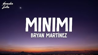 MINIMI Letra\Lyrics  Bryan Martínez [upl. by Geordie818]