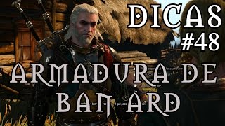 The Witcher 3 Wild Hunt  Armadura de Ban Ard Nível 29  Dicas 48 [upl. by Eenert]