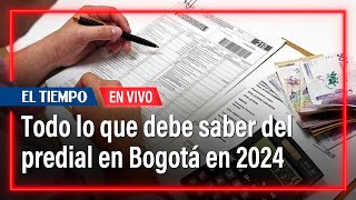 Todo lo que debe saber del impuesto predial de Bogotá en 2024  El Tiempo [upl. by Onitnas831]