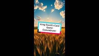 King Davids Card Game Conundrum  shorts [upl. by Zingale]