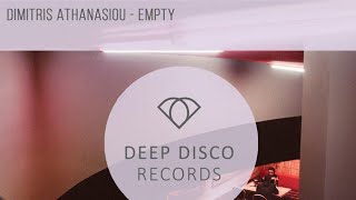 Dimitris Athanasiou  Empty Original Mix [upl. by Spiegel]